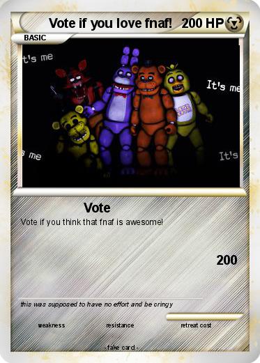 Pokemon Vote if you love fnaf!