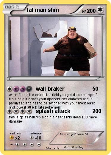 Pokemon fat man slim