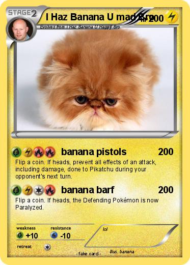 Pokemon I Haz Banana U mad Bro