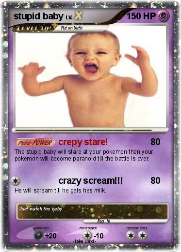 Pokemon stupid baby