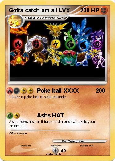 Pokemon Gotta catch am all LVX