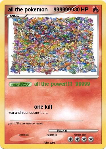 Pokemon all the pokemon    9999999