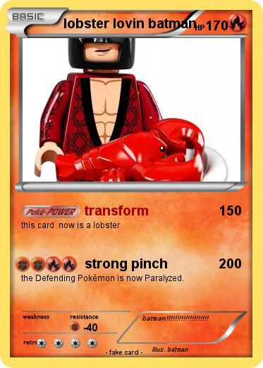 Pokemon lobster lovin batman