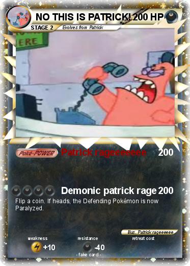 Pokemon NO THIS IS PATRICK!