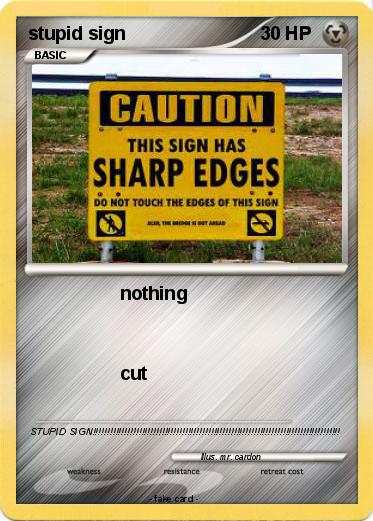 Pokemon stupid sign