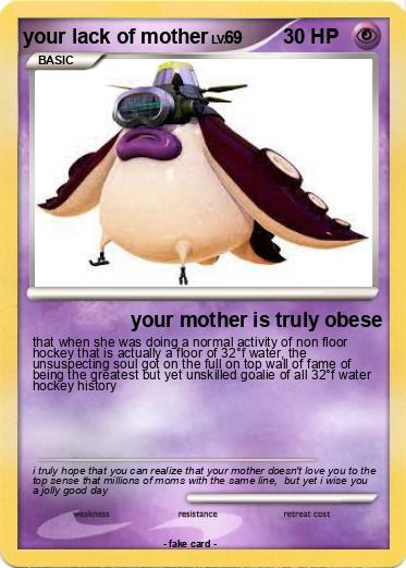 Pokemon your lack of mother