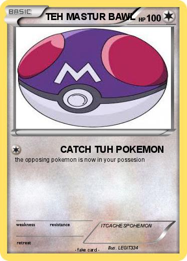 Pokemon TEH MASTUR BAWL