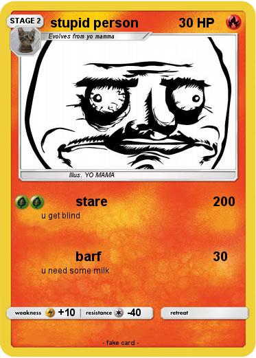 Pokemon stupid person