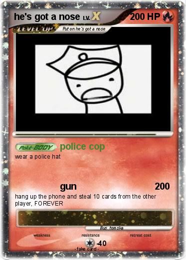 Pokemon he's got a nose