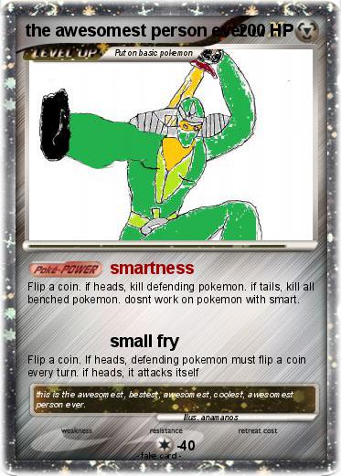 Pokemon the awesomest person ever