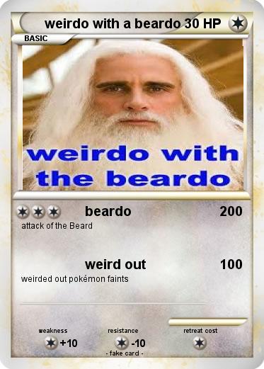 Pokemon weirdo with a beardo