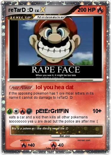Pokemon reTarD :D