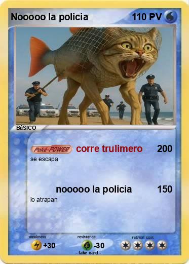 Pokemon Nooooo la policia