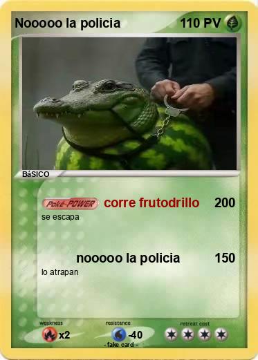 Pokemon Nooooo la policia