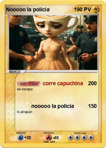 Pokemon Nooooo la policia