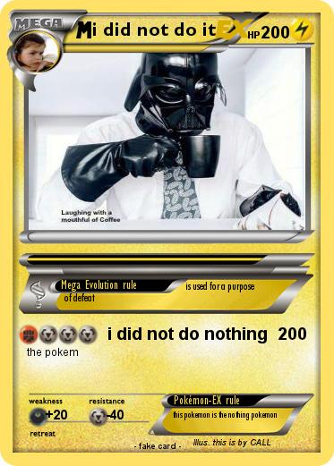 Pokemon i did not do it