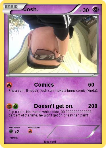 Pokemon Josh.