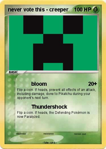 Pokemon never vote this - creeper