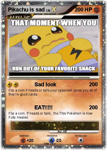 Pokemon Pikachu is sad