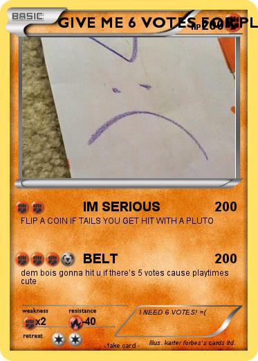 Pokemon GIVE ME 6 VOTES FOR PLAYTIME GIRL! >:(