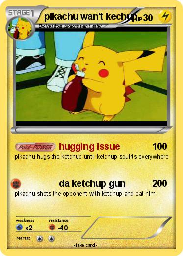 Pokemon pikachu wan't kechup