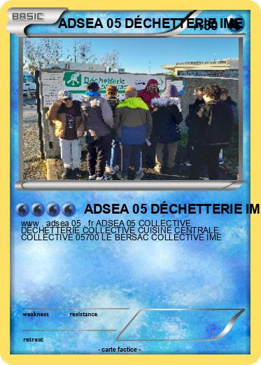 Pokemon ADSEA 05 DÉCHETTERIE IME