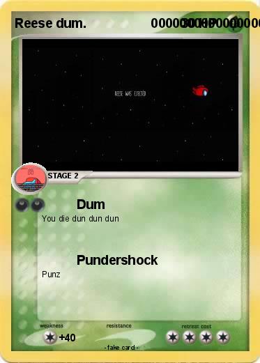 Pokemon Reese dum.                  0000000000000000000000000000000000