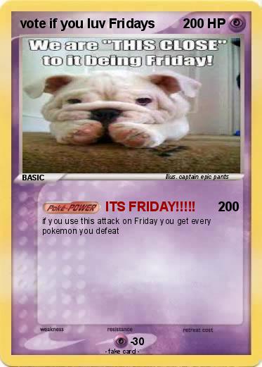 Pokemon vote if you luv Fridays