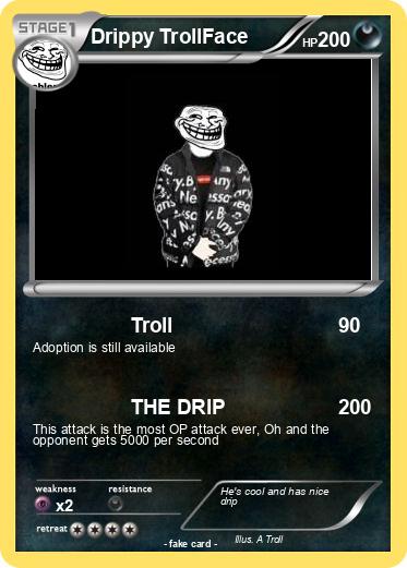 Pokemon Drippy TrollFace