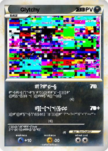 Pokemon Glytchy                         200