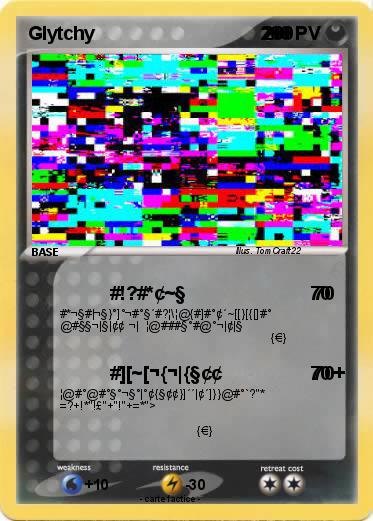 Pokemon Glytchy                                 200