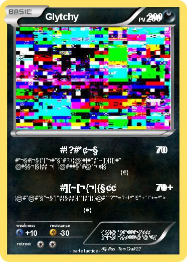 Pokemon Glytchy                           200