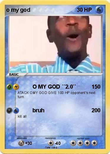 Pokemon o my god