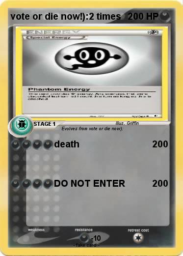 Pokemon vote or die now!):2 times