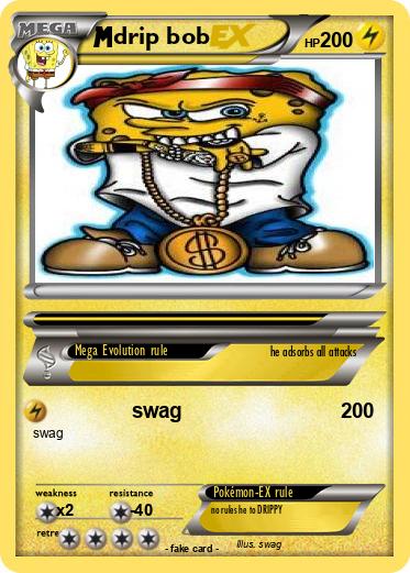Pokemon drip bob