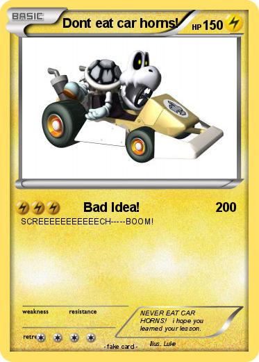 Pokemon Dont eat car horns!
