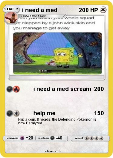 Pokemon i need a med