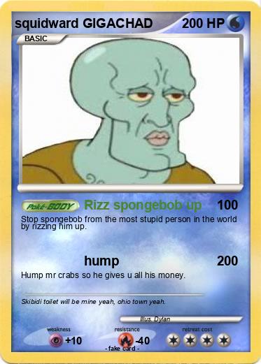 Pokémon squidward GIGACHAD - Rizz spongebob up - My Pokemon Card