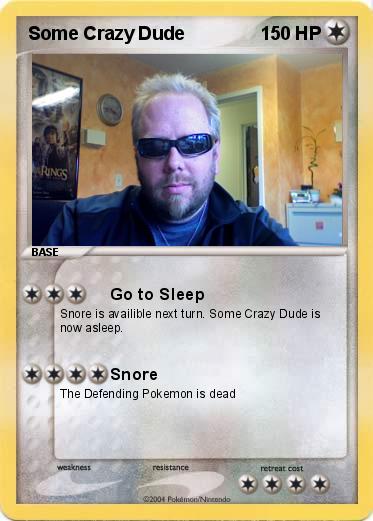 Pokemon Some Crazy Dude 
