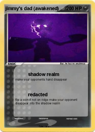 Pokemon jimmy's dad (awakened)