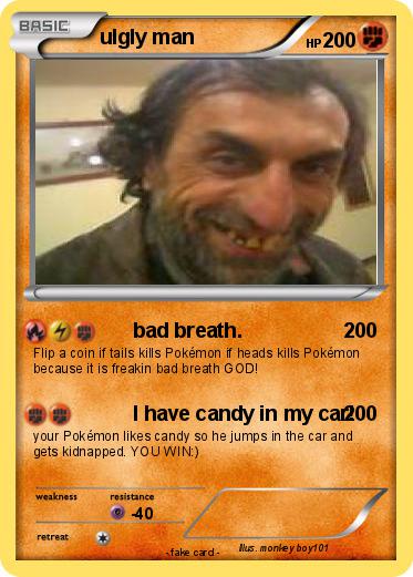 Pokemon ulgly man