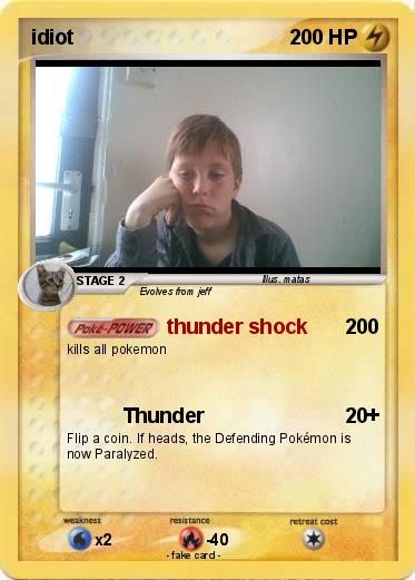 Pokemon idiot
