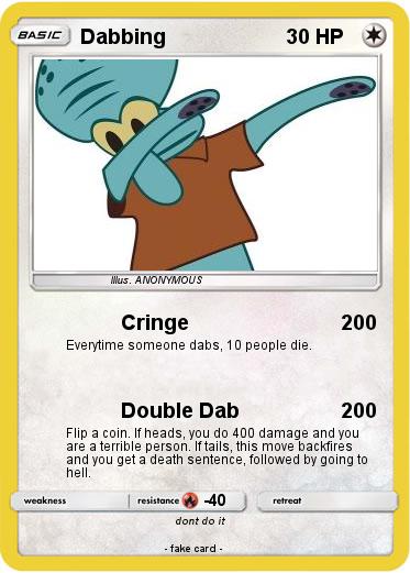 Pokémon Dabbing 149 149 - Cringe - My Pokemon Card