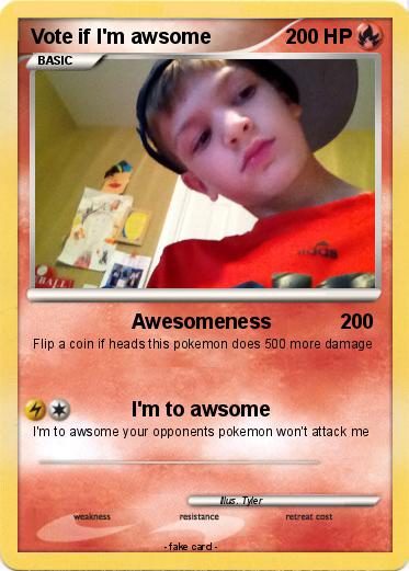 Pokemon Vote if I'm awsome