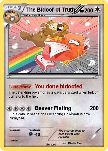Pokemon The Bidoof of Truth