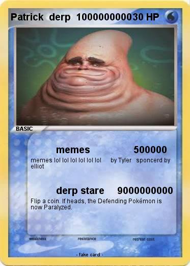 Pokemon Patrick  derp  1000000000