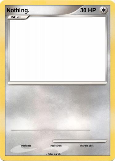 Pokemon Nothing.