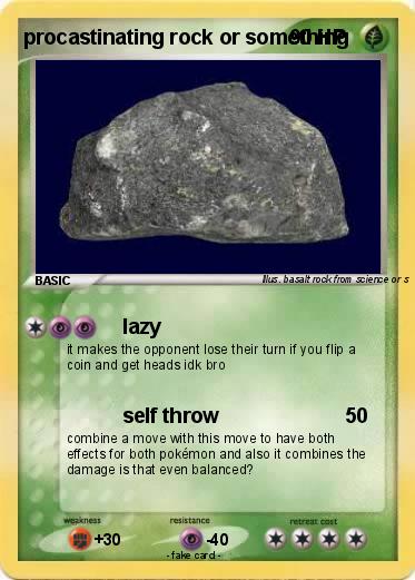 Pokemon procastinating rock or something