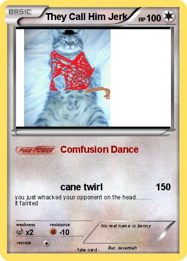 Pokemon They Call Him Jerk