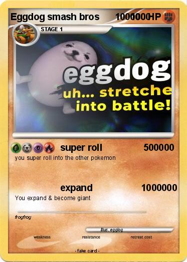 Pokemon Eggdog smash bros      1000000